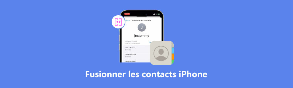 Fusionner des contacts iPhone