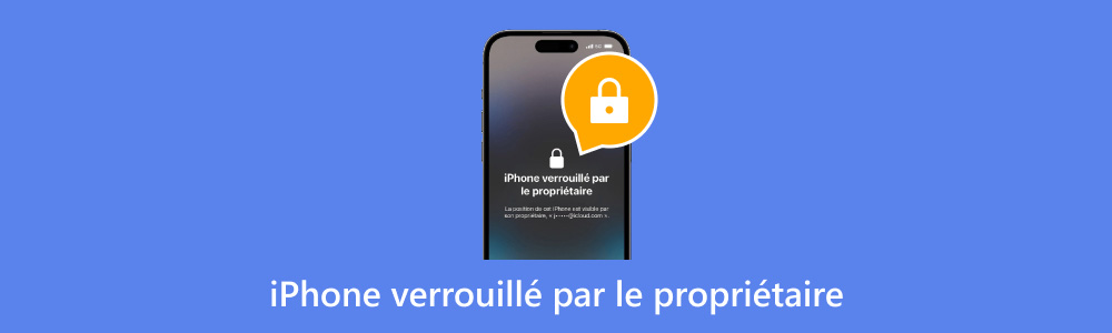 iPhone verrouillé par le propriétaire