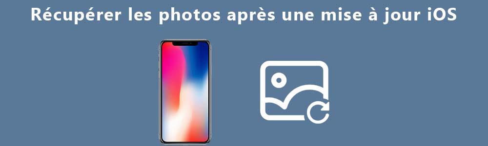 Récupérer des photos iPhone après la mise à jour iOS