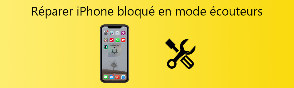 Réparer iPhone bloqué en mode écouteurs