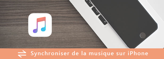 Synchroniser la musique iPhone