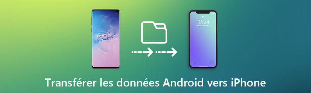 Transférer les données Android vers iPhone