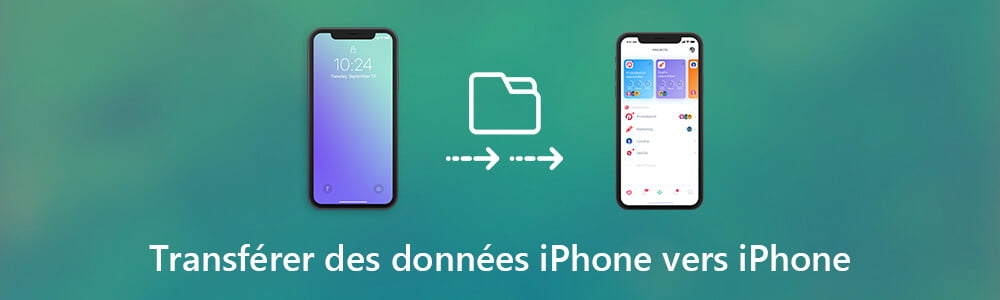 Transférer des données iPhone vers iPhone