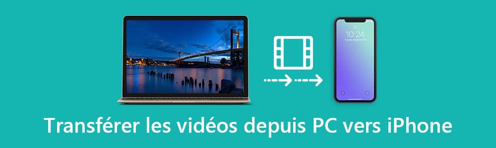 Transférer les vidéos de PC vers iPhone