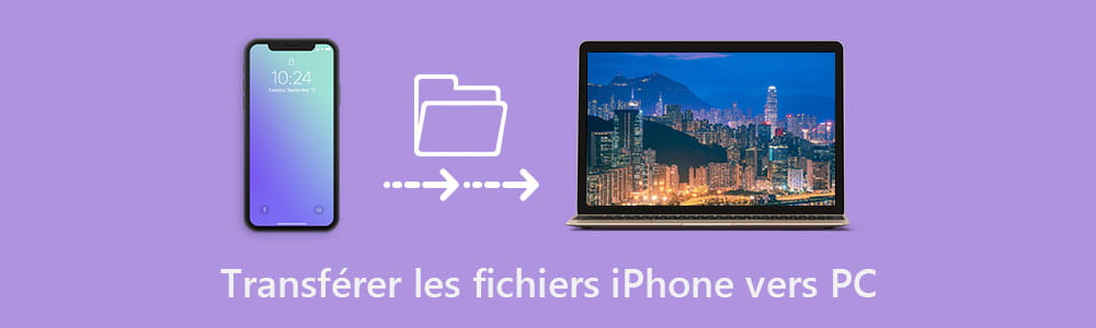 Transférer les fichiers iPhone vers PC