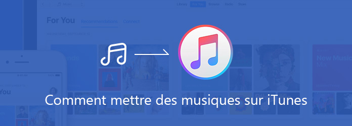 Mettre des musiques sur iTunes