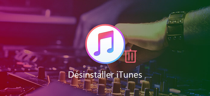 Désinstaller iTunes