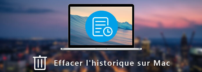 Effacer l'historique Mac