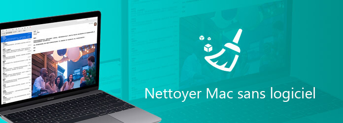 Tuto Complet] Comment nettoyer votre Mac ? 