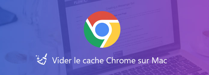 Vider le cache Chrome sur Mac