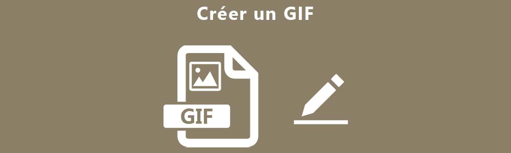 Créer un GIF