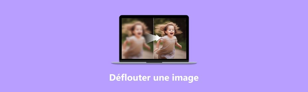 Déflouter une image