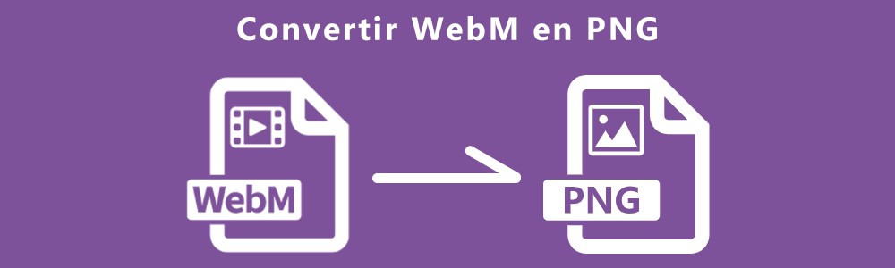 Convertir WebM en PNG