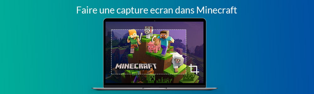 Prendre une capture d'écran de Minecraft