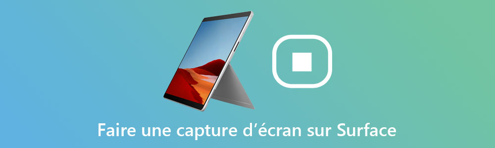 Faire une capture d'écran sur Surface