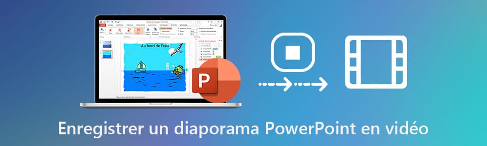 Convertir un fichier PPT en vidéo