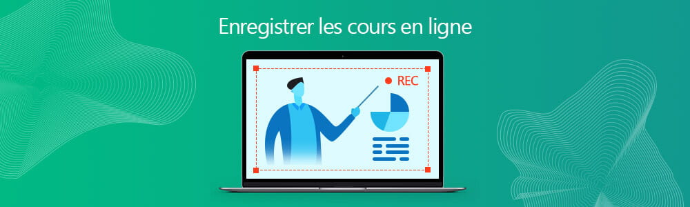 Enregistrer un cours en ligne