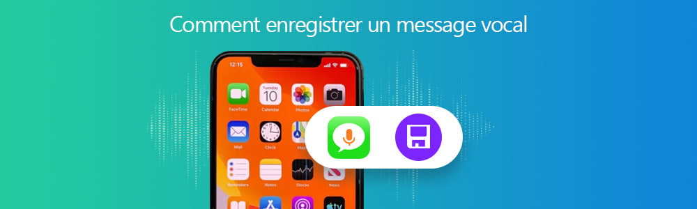 Enregistrer un message vocal