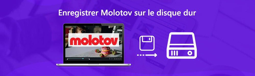 Enregistrer Molotov sur un disque dur