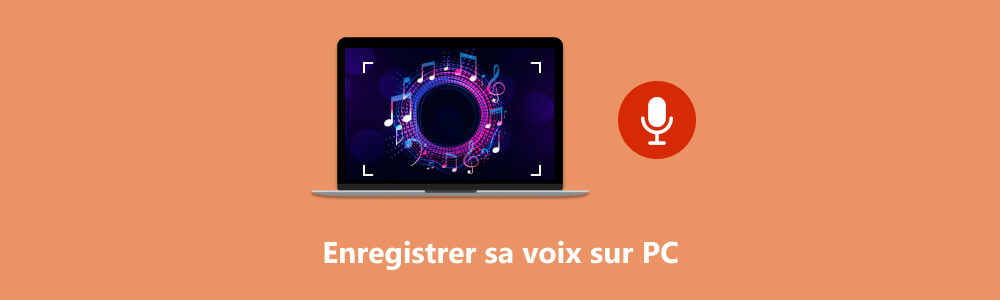 Enregistrer sa voix sur PC