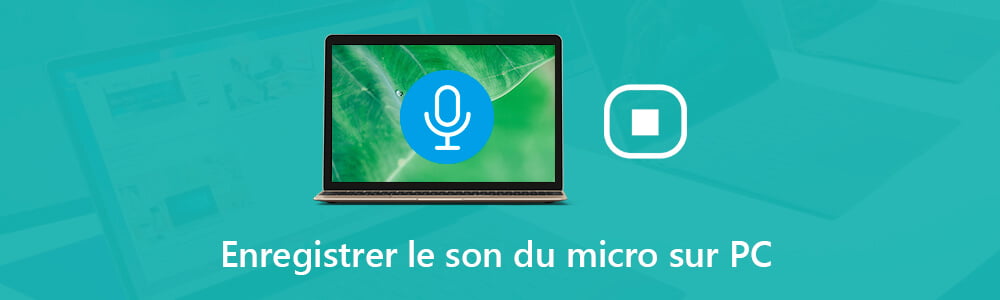 Enregistrer sur PC avec micro