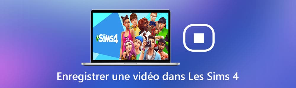 Enregistrer une vidéo dans Les Sims 4