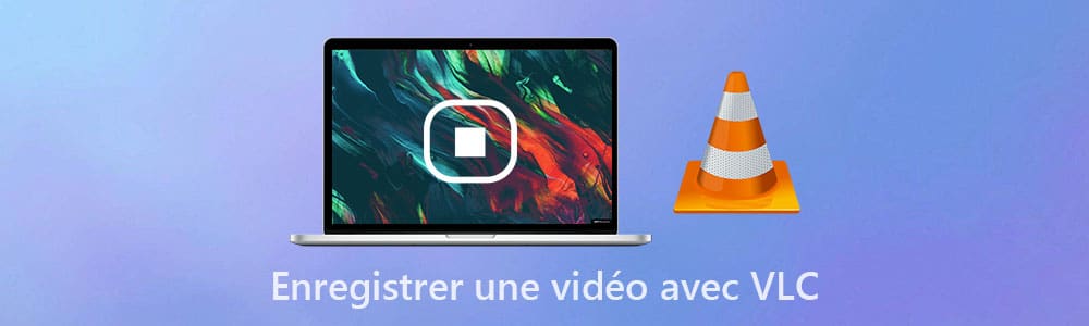 Enregistrer une vidéo avec VLC