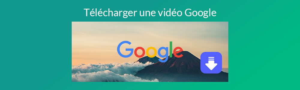 Télécharger une vidéo Google