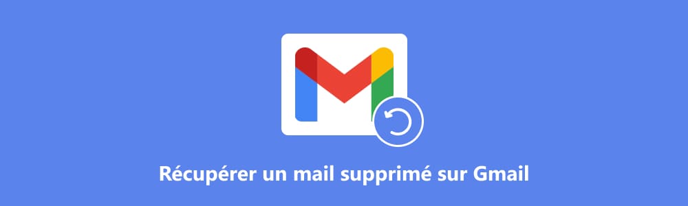 Récupérer des mails supprimés Gmail