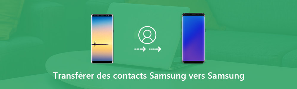 Transférer des contacts Samsung vers Samsung