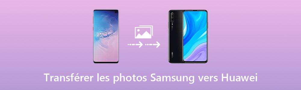 Transférer des photos Samsung vers Huawei