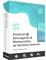 FoneLab Sauvegarde & Restauration de Données Android