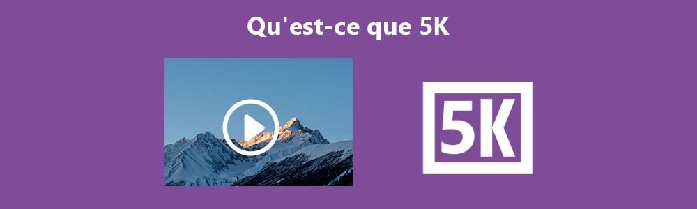 Le format 5K