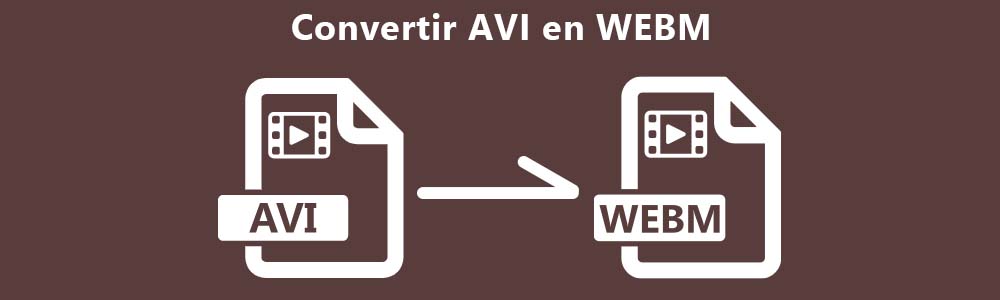 Convertir AVI en WEBM