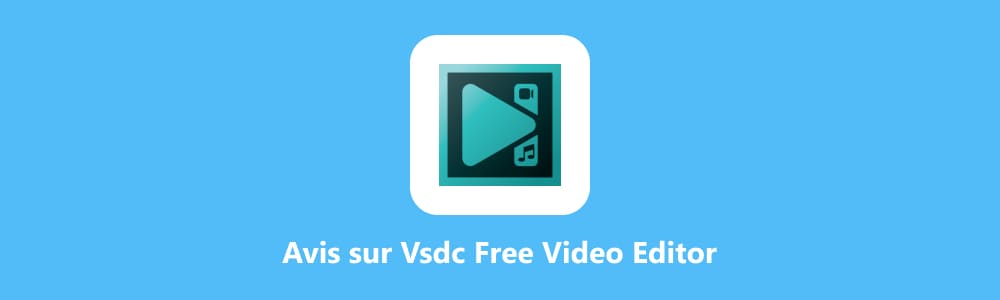 Avis sur VSDC Free Video Editor