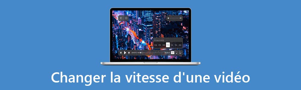 Changer la vitesse d'une vidéo