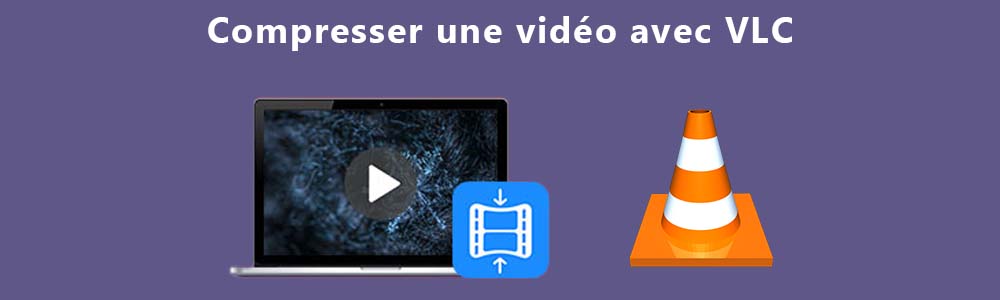 Compresser une vidéo avec VLC