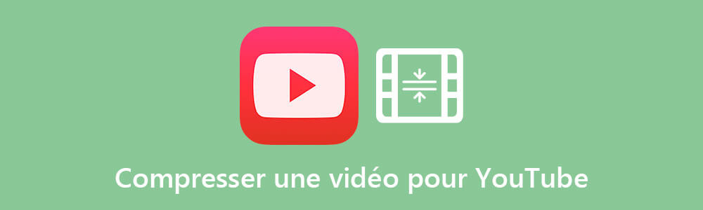 Compresser une vidéo pour YouTube