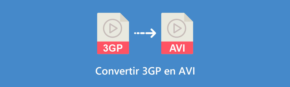 Convertir 3GP en AVI