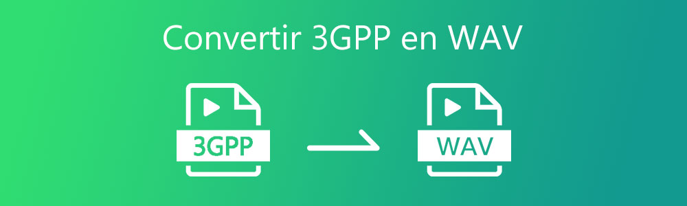 Convertir 3GPP en WAV