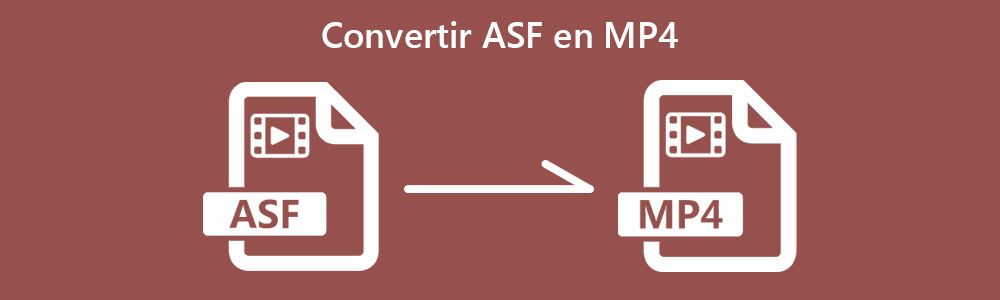 Convertir ASF en MP4
