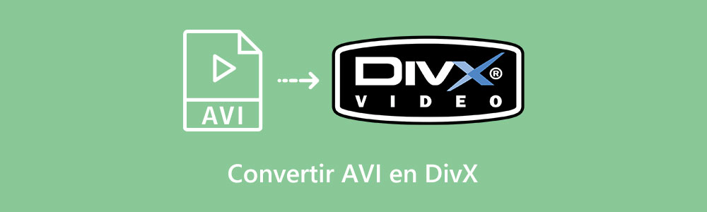 Convertir AVI en DivX