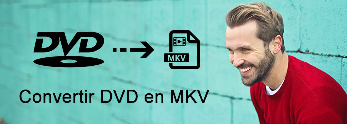 Convertir DVD en vidéo MKV