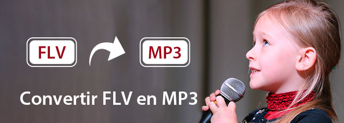 Convertir FLV en MP3