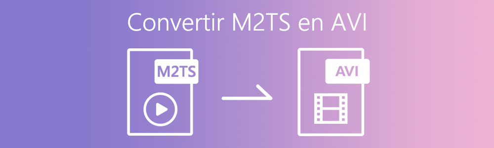 Convertir M2TS en AVI