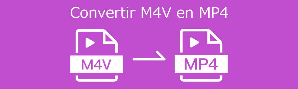 Convertir M4V en MP4