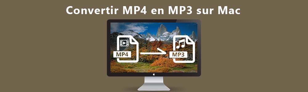 Convertir MP4 en MP3 sur Mac