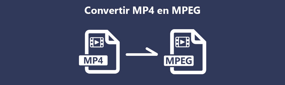 Convertir MP4 en MPEG