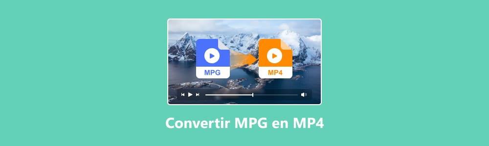 Convertir  MPG en MP4