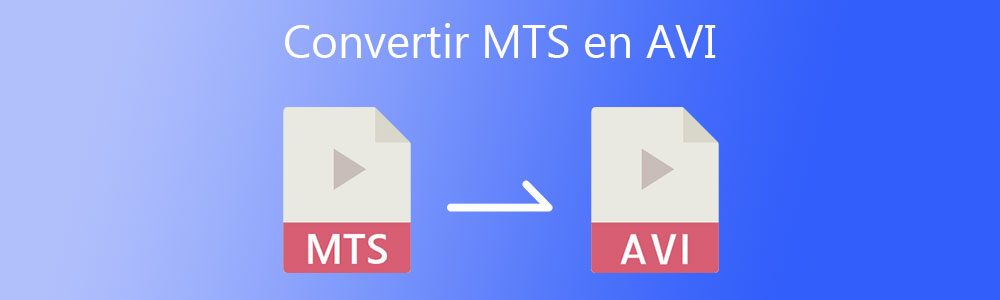 Convertir MTS en AVI